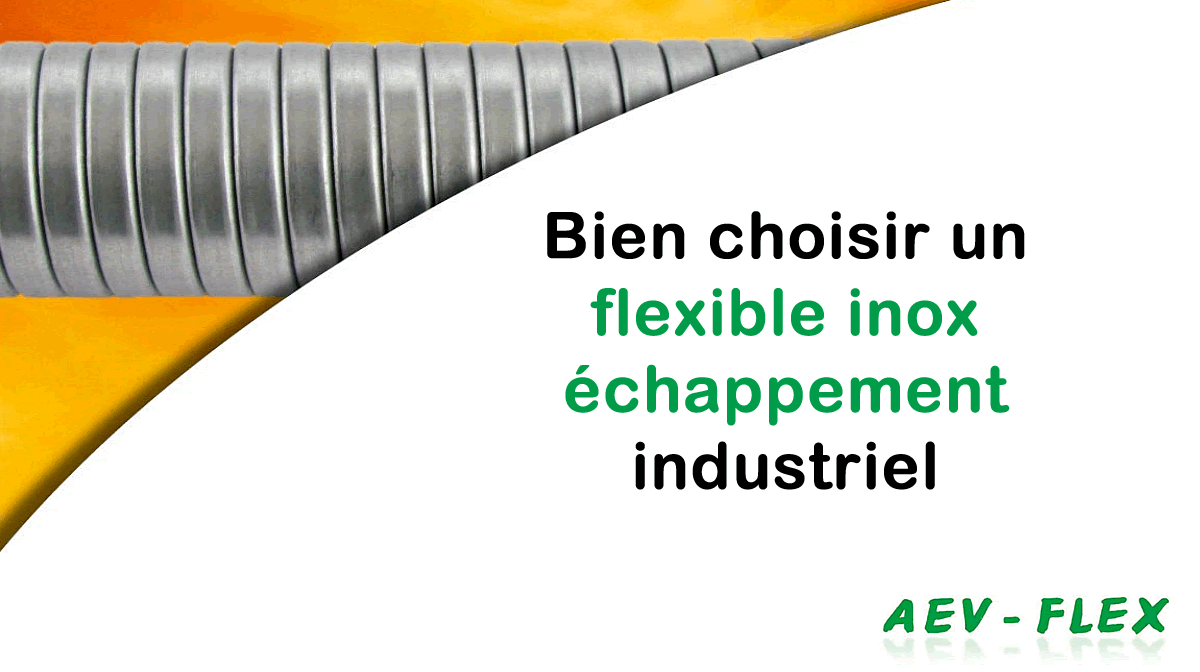 flexible inox echappement industriel gaines acier inoxydable 304 ventilation aspiration