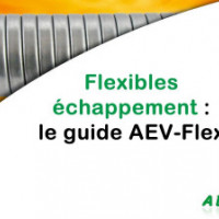 Flexible échappement : le guide AEV-Flex